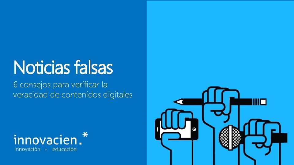 Noticias falsas 6 consejos para verificar la veracidad de contenidos digitales 