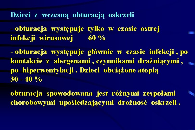 Dzieci z wczesną obturacją oskrzeli - obturacja występuje tylko w czasie ostrej infekcji wirusowej