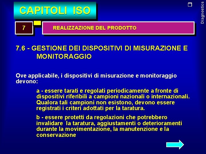 7 REALIZZAZIONE DEL PRODOTTO 7. 6 - GESTIONE DEI DISPOSITIVI DI MISURAZIONE E MONITORAGGIO