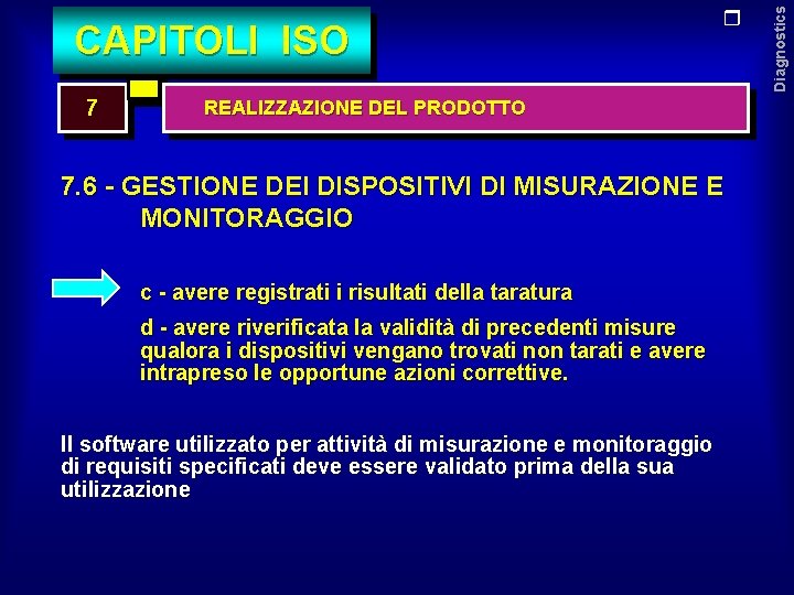 7 REALIZZAZIONE DEL PRODOTTO 7. 6 - GESTIONE DEI DISPOSITIVI DI MISURAZIONE E MONITORAGGIO