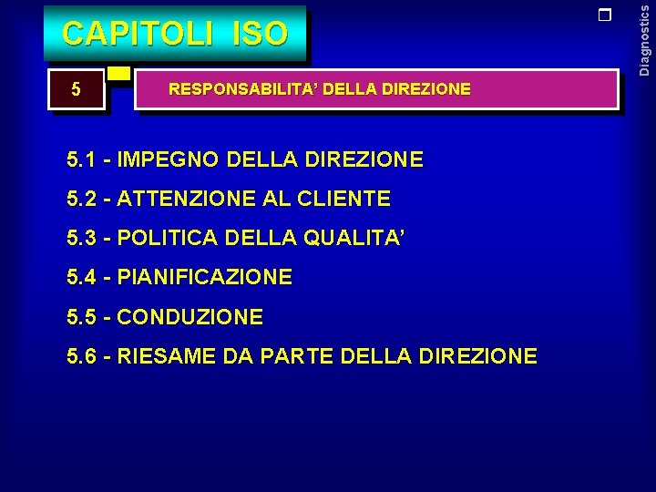 5 RESPONSABILITA’ DELLA DIREZIONE 5. 1 - IMPEGNO DELLA DIREZIONE 5. 2 - ATTENZIONE