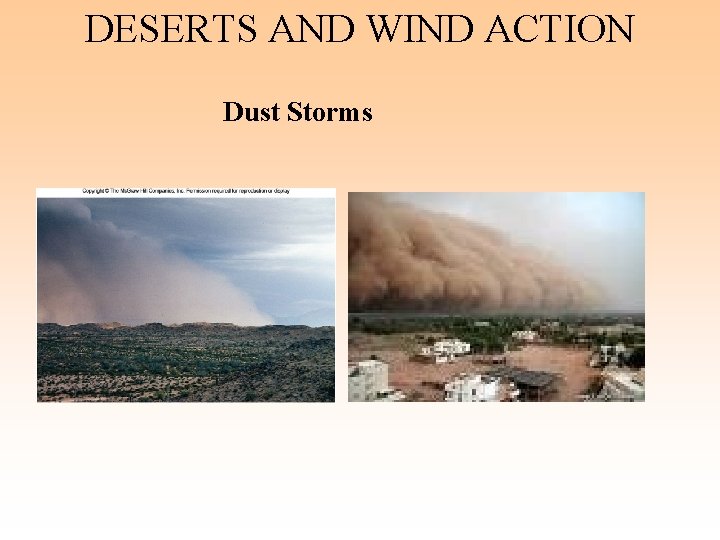 DESERTS AND WIND ACTION Dust Storms 