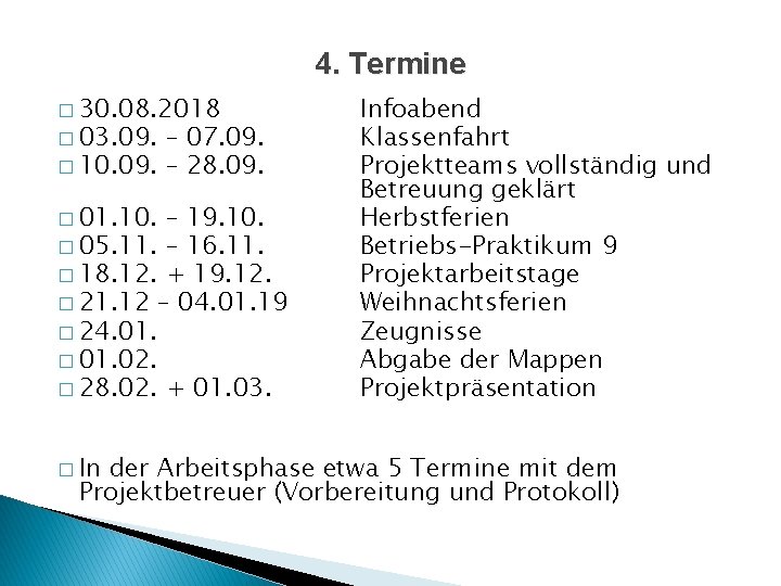 4. Termine � 30. 08. 2018 � 03. 09. – 07. 09. � 10.