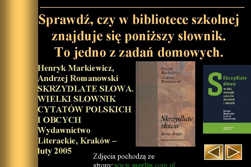 Sprawdź, czy w bibliotece szkolnej znajduje się poniższy słownik. To jedno z zadań domowych.