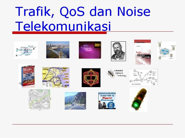 Trafik, Qo. S dan Noise Telekomunikasi 