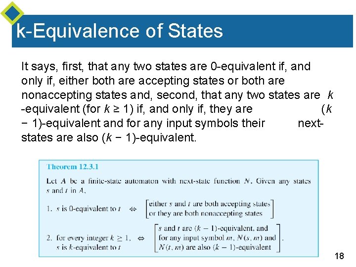 k-Equivalence of States It says, first, that any two states are 0 -equivalent if,