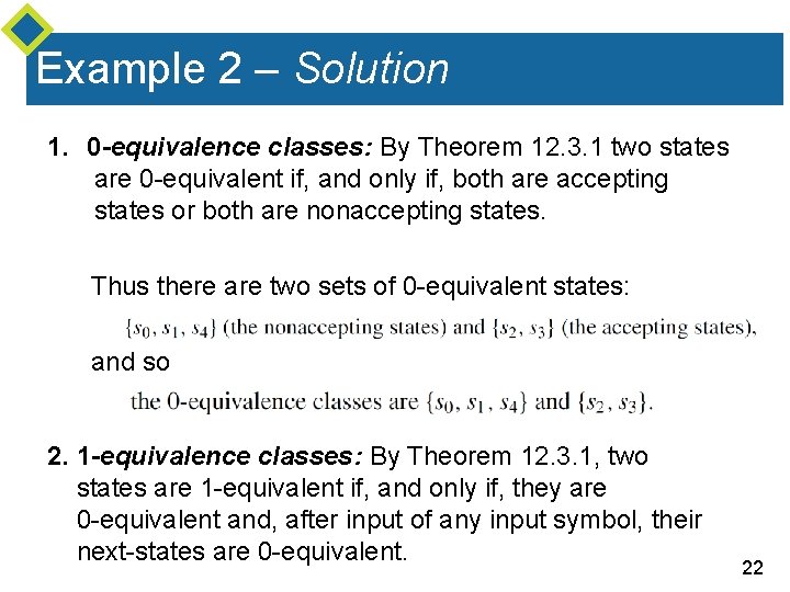 Example 2 – Solution 1. 0 -equivalence classes: By Theorem 12. 3. 1 two