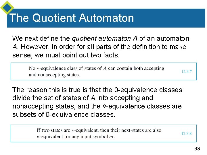 The Quotient Automaton We next define the quotient automaton A of an automaton A.