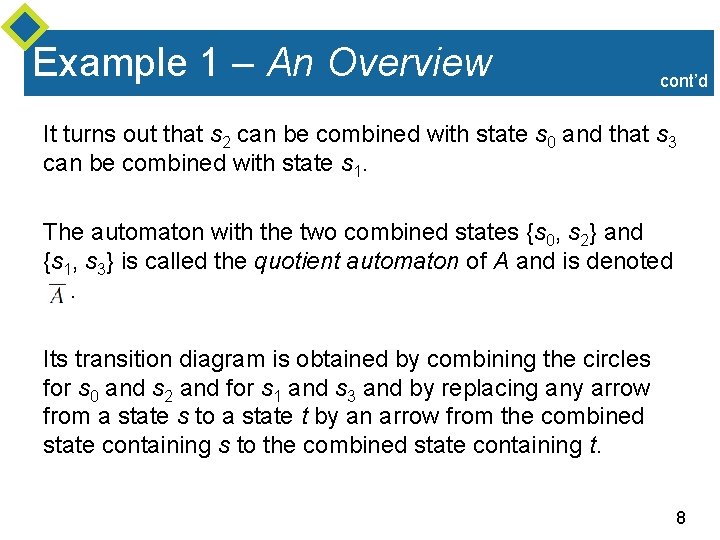 Example 1 – An Overview cont’d It turns out that s 2 can be