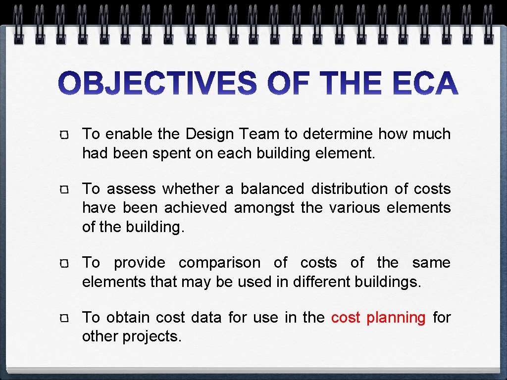 To enable the Design Team to determine how much had been spent on each