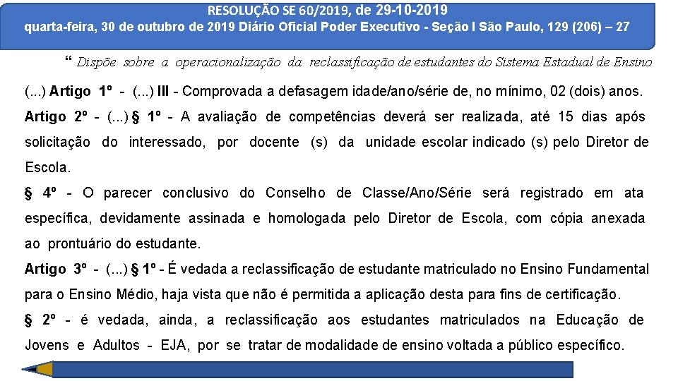 RESOLUÇÃO SE 60/2019, de 29 -10 -2019 quarta-feira, 30 de outubro de 2019 Diário