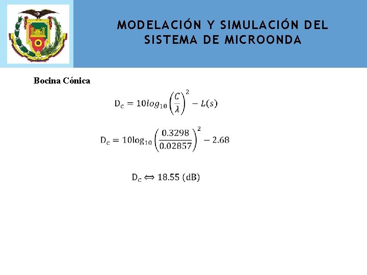 MODELACIÓN Y SIMULACIÓN DEL SISTEMA DE MICROONDA Bocina Cónica 