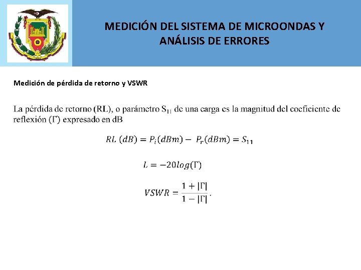 MEDICIÓN DEL SISTEMA DE MICROONDAS Y ANÁLISIS DE ERRORES Medición de pérdida de retorno