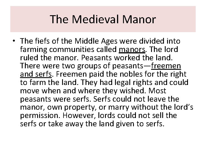 The Medieval Manor • The fiefs of the Middle Ages were divided into farming The Medieval Manor • The fiefs of the Middle Ages were divided into farming