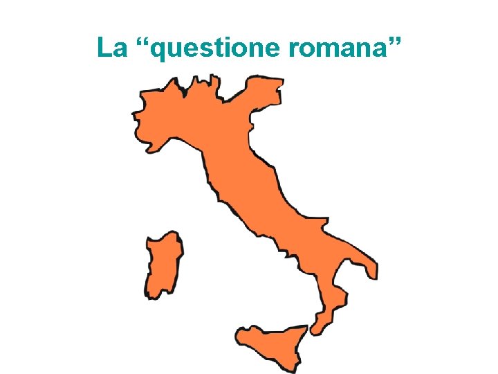 La “questione romana” 