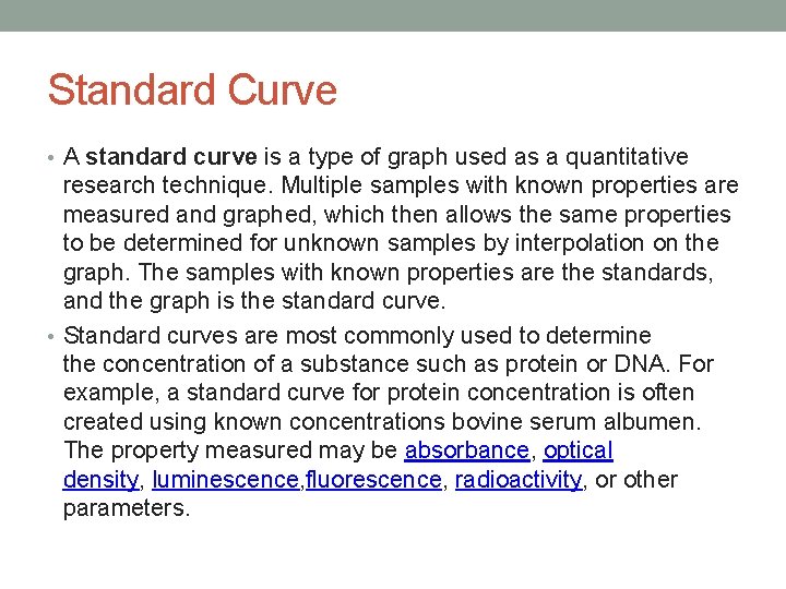 Standard Curve • A standard curve is a type of graph used as a