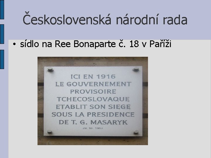 Československá národní rada • sídlo na Ree Bonaparte č. 18 v Paříži 