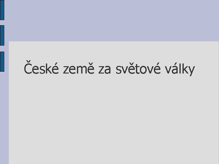 České země za světové války 