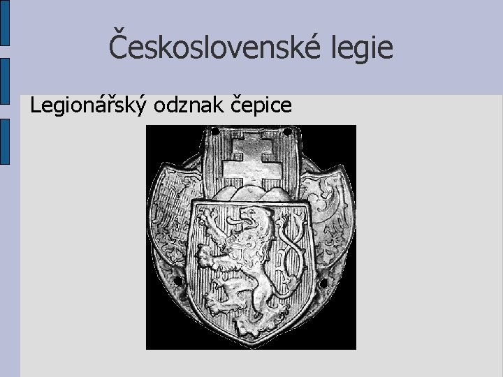 Československé legie Legionářský odznak čepice 