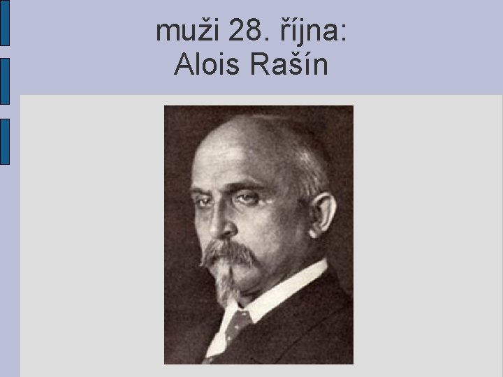 muži 28. října: Alois Rašín 