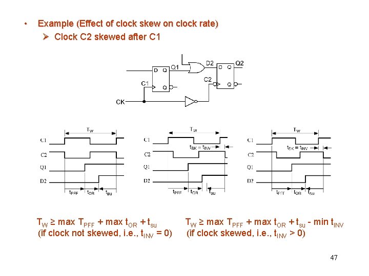  • Example (Effect of clock skew on clock rate) Ø Clock C 2