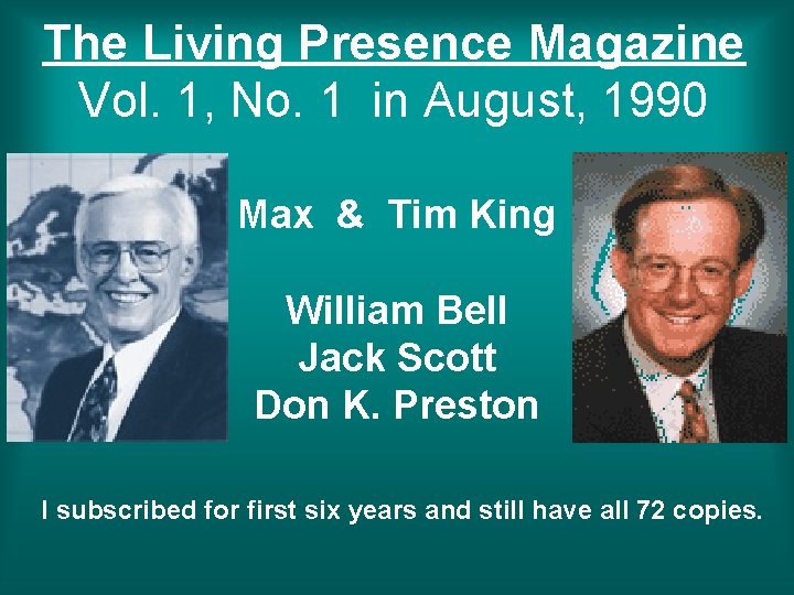 The Living Presence Magazine Vol. 1, No. 1 in August, 1990 Max & Tim