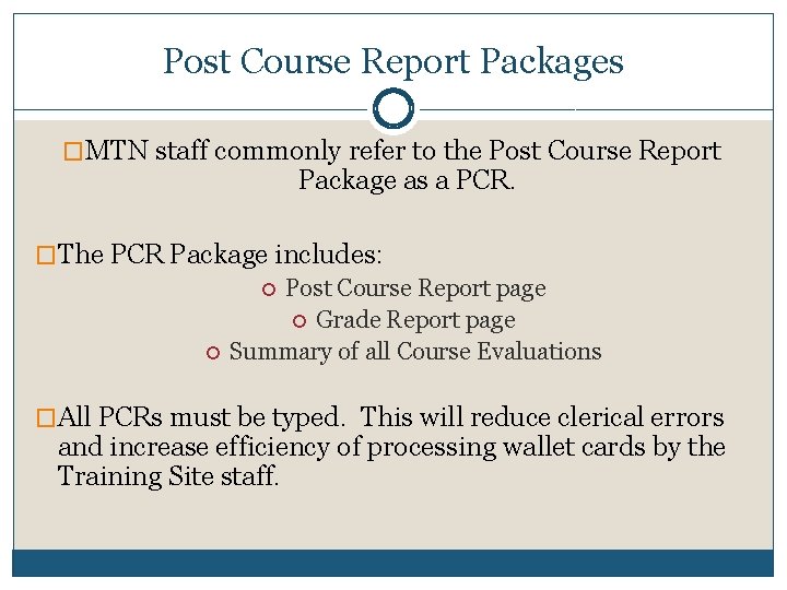 Post Course Report Packages �MTN staff commonly refer to the Post Course Report Package