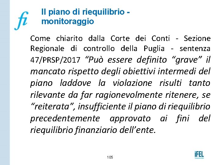 Il piano di riequilibrio monitoraggio Come chiarito dalla Corte dei Conti - Sezione Regionale