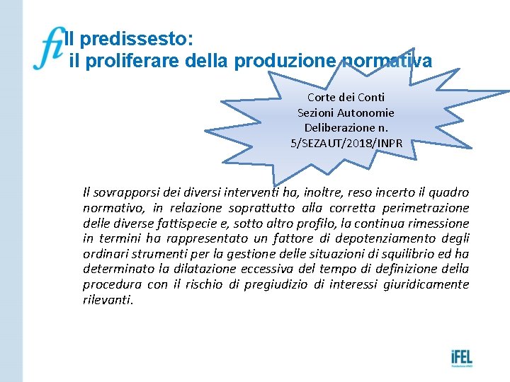 Il predissesto: il proliferare della produzione normativa Corte dei Conti Sezioni Autonomie Deliberazione n.