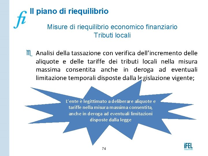 Il piano di riequilibrio Misure di riequilibrio economico finanziario Tributi locali e Analisi della