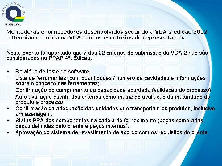 VDA 2 Aprovação de produção do processo & produto (PPA) Montadoras e fornecedores desenvolvidos
