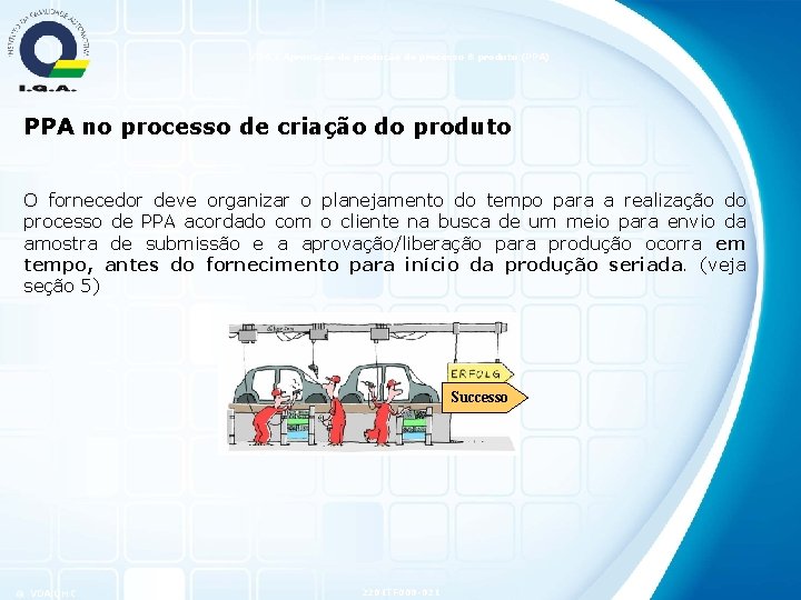 VDA 2 Aprovação de produção do processo & produto (PPA) PPA no processo de