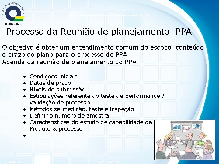 VDA 2 Aprovação de produção do processo & produto (PPA) Processo da Reunião de