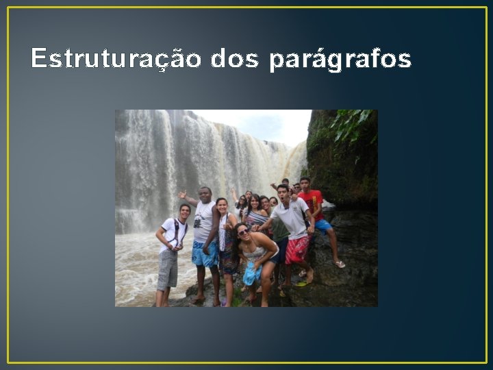 Estruturação dos parágrafos 