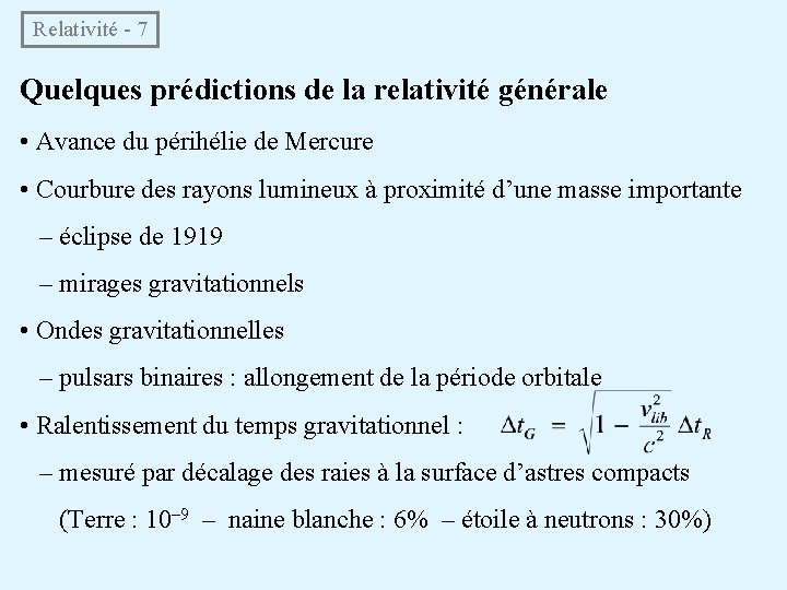  Relativité - 7 Quelques prédictions de la relativité générale • Avance du périhélie