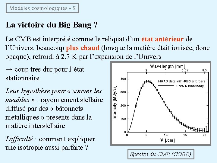 Modèles cosmologiques - 9 La victoire du Big Bang ? Le CMB est Modèles cosmologiques - 9 La victoire du Big Bang ? Le CMB est