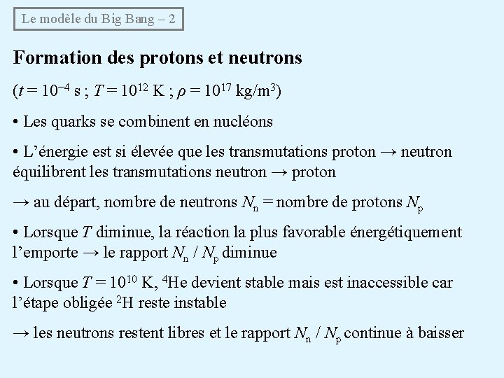  Le modèle du Big Bang – 2 Formation des protons et neutrons (t