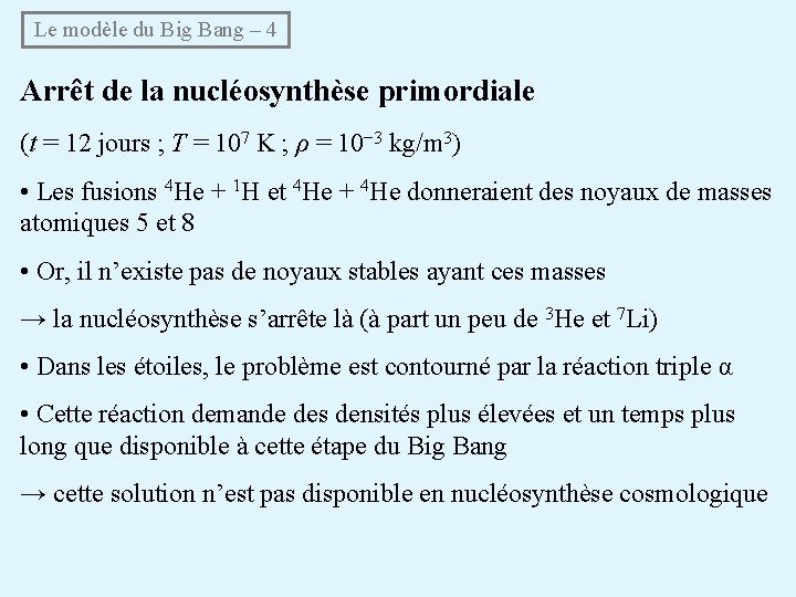  Le modèle du Big Bang – 4 Arrêt de la nucléosynthèse primordiale (t