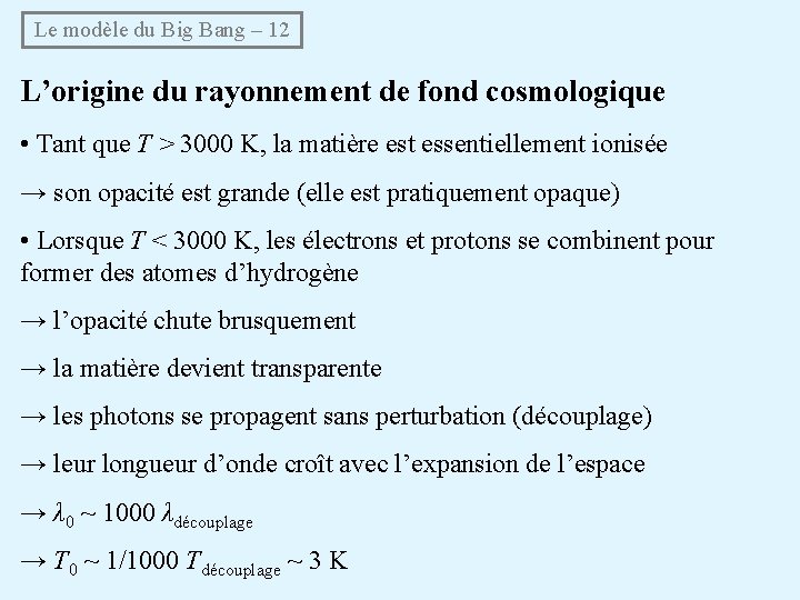  Le modèle du Big Bang – 12 L’origine du rayonnement de fond cosmologique