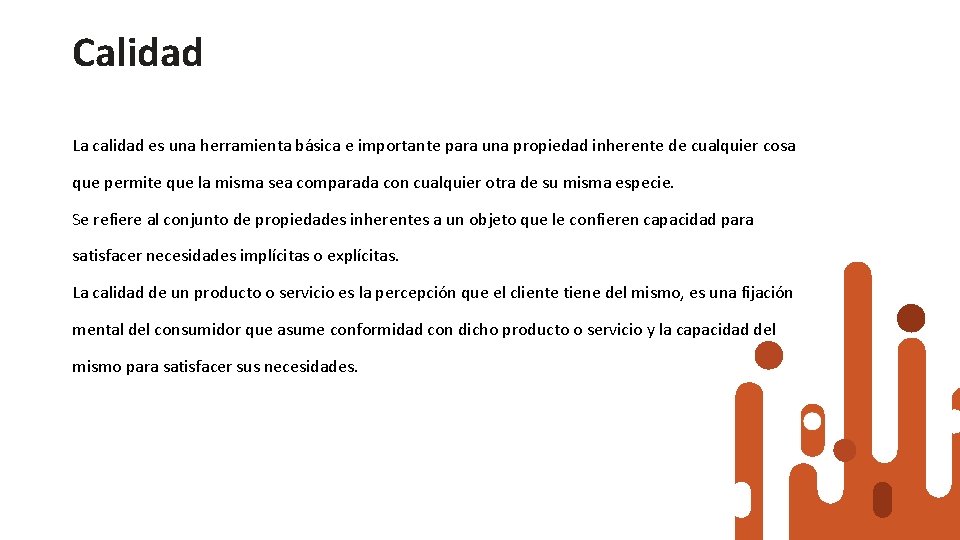 Calidad La calidad es una herramienta básica e importante para una propiedad inherente de Calidad La calidad es una herramienta básica e importante para una propiedad inherente de