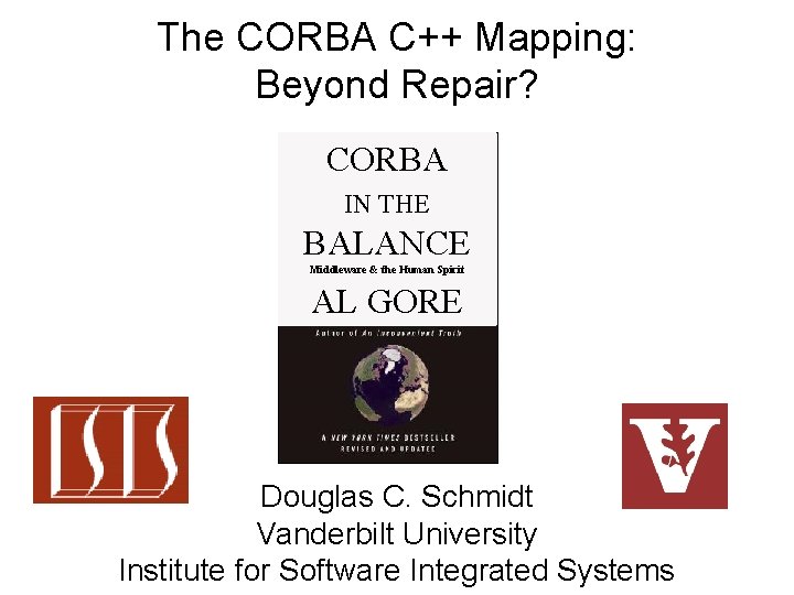 The CORBA C++ Mapping: Beyond Repair? CORBA IN THE BALANCE MARS 2007 AL-03 -14