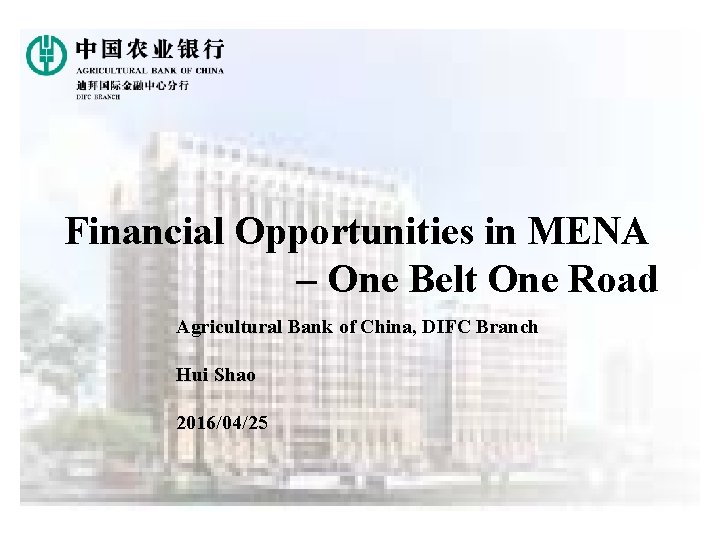 Financial Opportunities in MENA – One Belt One Road Agricultural Bank of China, DIFC