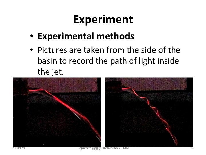 Experiment • Experimental methods • Pictures are taken from the side of the basin