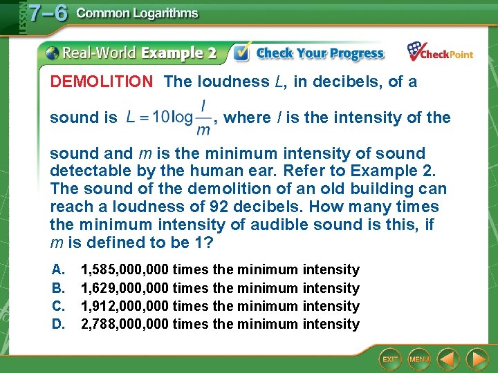 DEMOLITION The loudness L, in decibels, of a sound is where I is the DEMOLITION The loudness L, in decibels, of a sound is where I is the