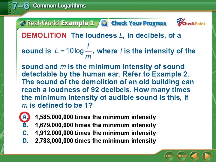 DEMOLITION The loudness L, in decibels, of a sound is where I is the DEMOLITION The loudness L, in decibels, of a sound is where I is the