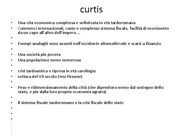 curtis • • • Una vita economica complessa e sofisticata in età tardoromana Commerci