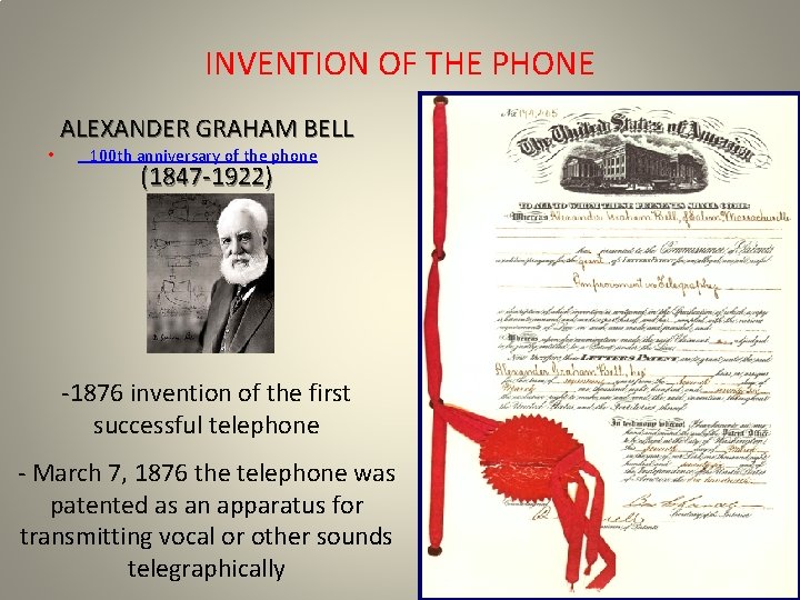 INVENTION OF THE PHONE • ALEXANDER GRAHAM BELL 100 th anniversary of the phone