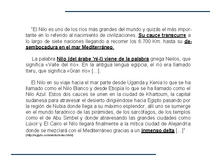 “El Nilo es uno de los ríos más grandes del mundo y quizás el “El Nilo es uno de los ríos más grandes del mundo y quizás el