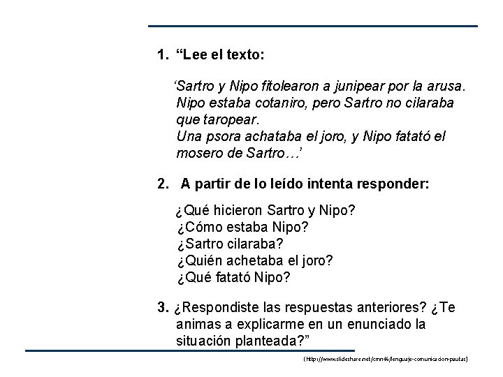 1. “Lee el texto: ‘Sartro y Nipo fitolearon a junipear por la arusa. Nipo 1. “Lee el texto: ‘Sartro y Nipo fitolearon a junipear por la arusa. Nipo
