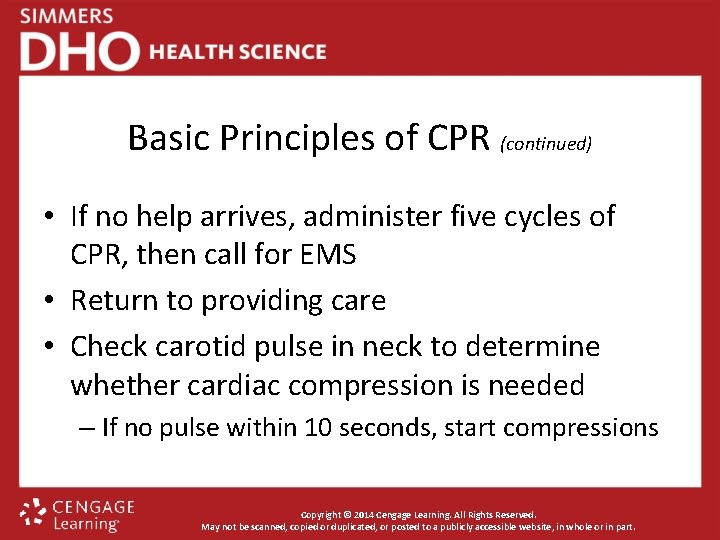 Basic Principles of CPR (continued) • If no help arrives, administer five cycles of